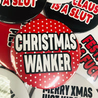 Christmas Wanker Round Badge